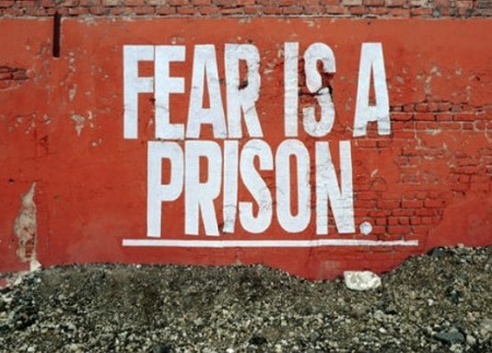 Fear is a prison